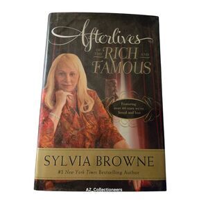 Afterlives of the rich and famous by Sylvia Browne - harper one books - isbn 978